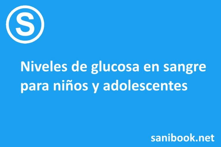 Niveles de glucosa en sangre para niños y adolescentes