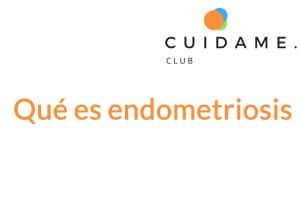 Qué es la endometriosis